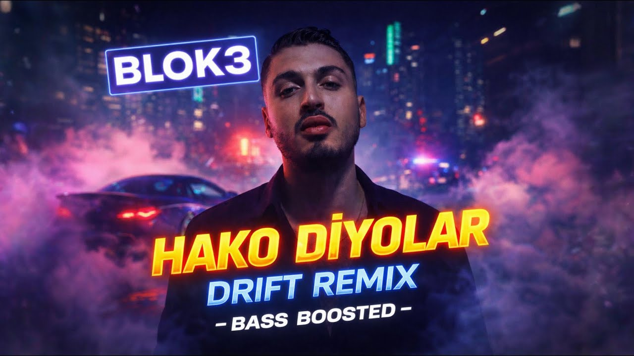 BLOK3 – HAKO DİYOLAR (DRIFT REMIX) | BASS BOOSTED