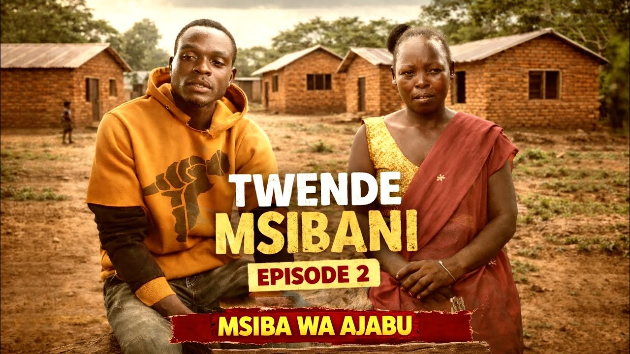TWENDE MSIBANI - EPISODE 2 Siri nzito yaanza kufichuka Msibani (SWAHILI  MOVIE 2026)