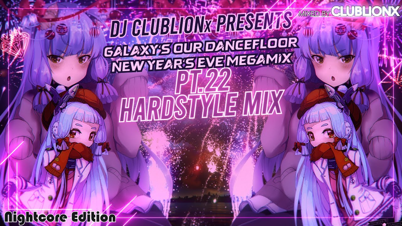 🌌Galaxy's our Dancefloor NYE 2024 Mix pt.22 - Hardstyle Mix ★ Nightcore Mix ★