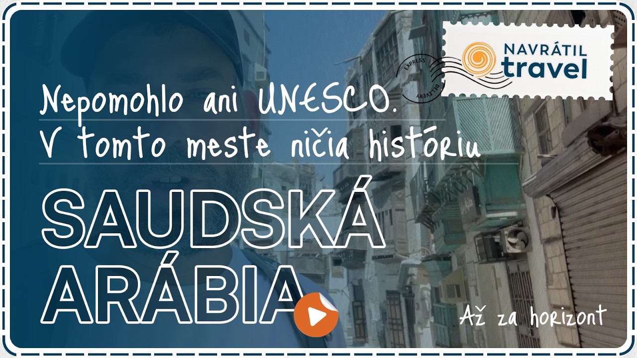 Saudská Arábia - Jeddah (Džidda) alebo ako sa stráca historické UNESCO centrum mesta