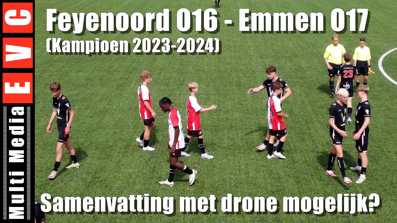 Kampioen Feyenoord O16 - Emmen O17 | Kun je een samenvatting met een drone maken ?