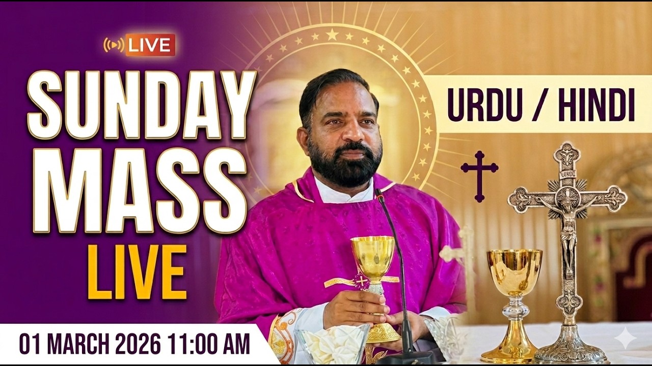 Sunday Holy Mass LIVE (Urdu/Hindi) | Rev. Fr. Nasir William | 01 March 2026