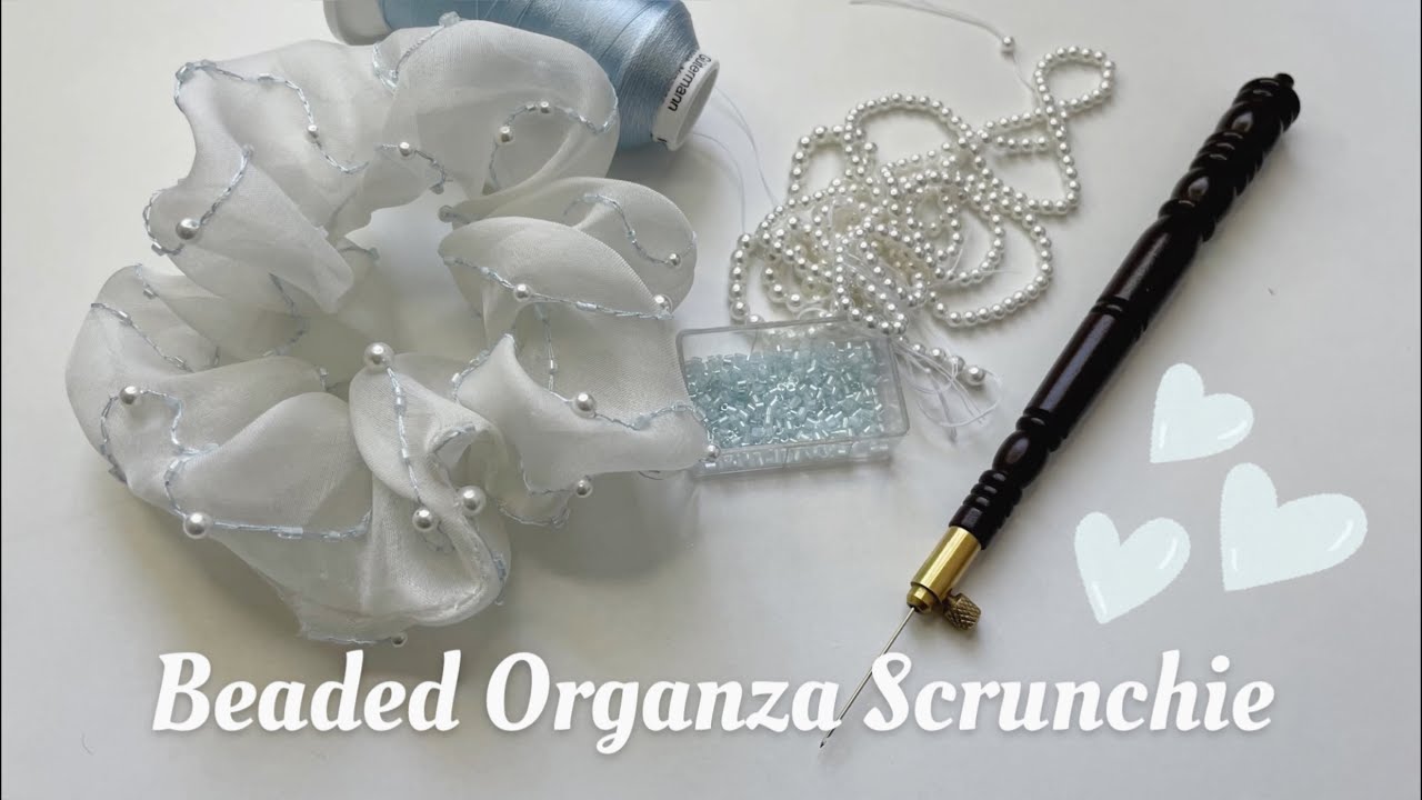 Beaded Organza Scrunchie DIY | Embroidered Pearl Scrunchie | Tambour Beading