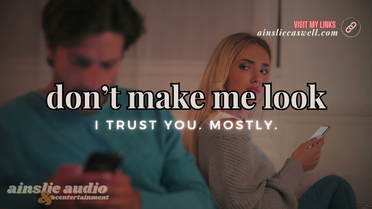 don't make me look || F4A jealous girlfriend spoken word