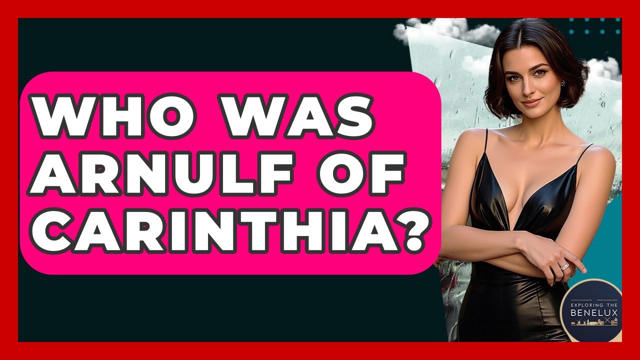Who Was Arnulf Of Carinthia? - Exploring The Benelux