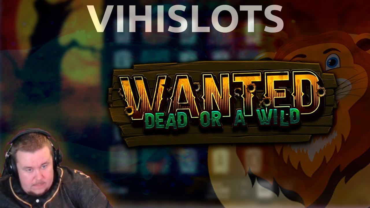 WANTED DEAD OR A WILD ★ NICE TRAIN BONUS ★ VIHISLOTS TWITCH STREAM