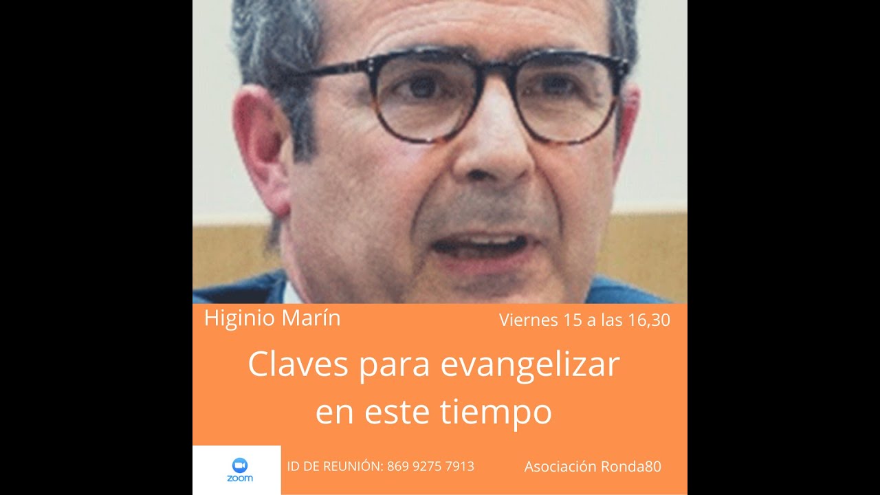 Claves para evangelizar en este tiempo. Higinio Marín
