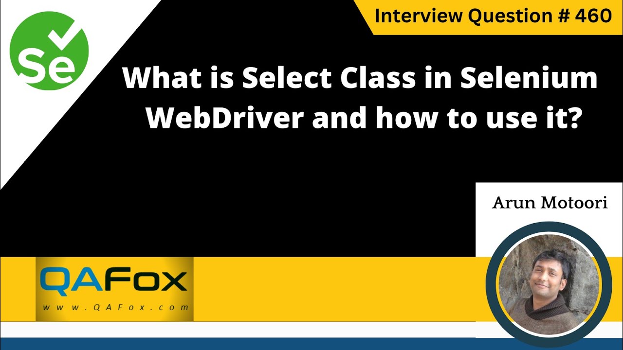 What is Select Class in Selenium WebDriver and how to use it (Selenium Interview Question #460)
