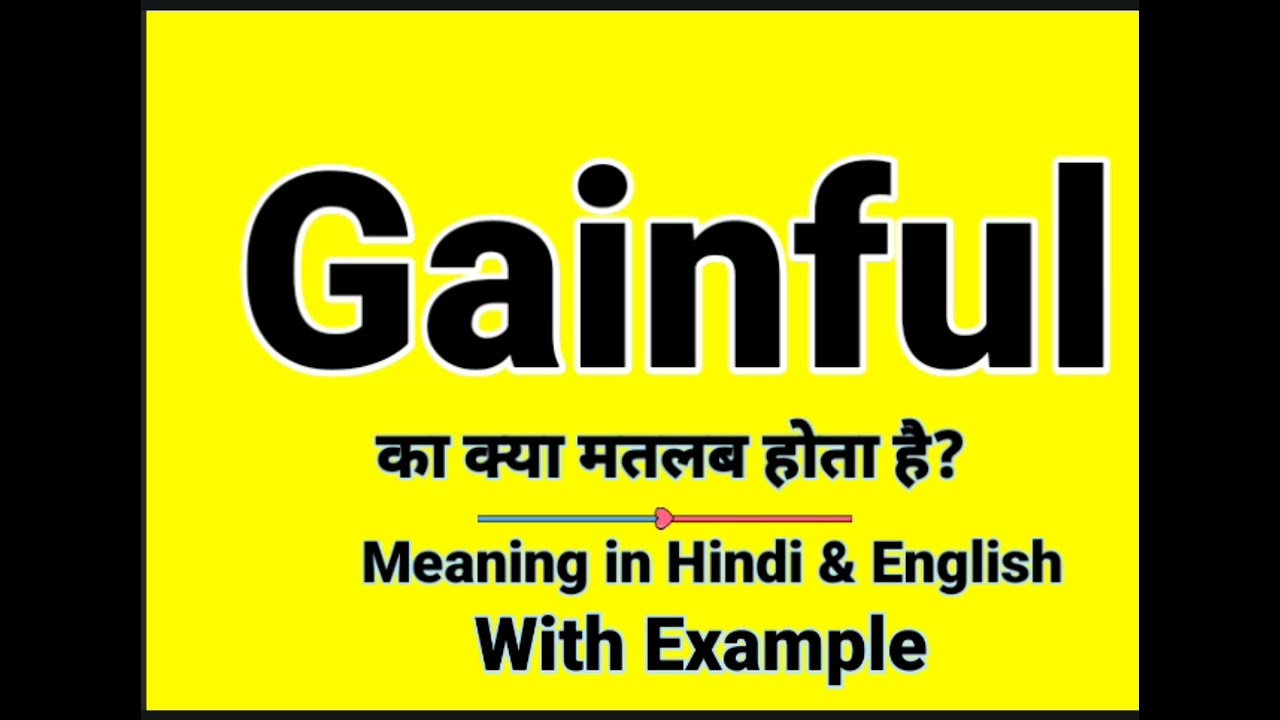 Gainful meaning in Hindi | Gainful ka kya matlab hota hai | Daily Use English Sentences