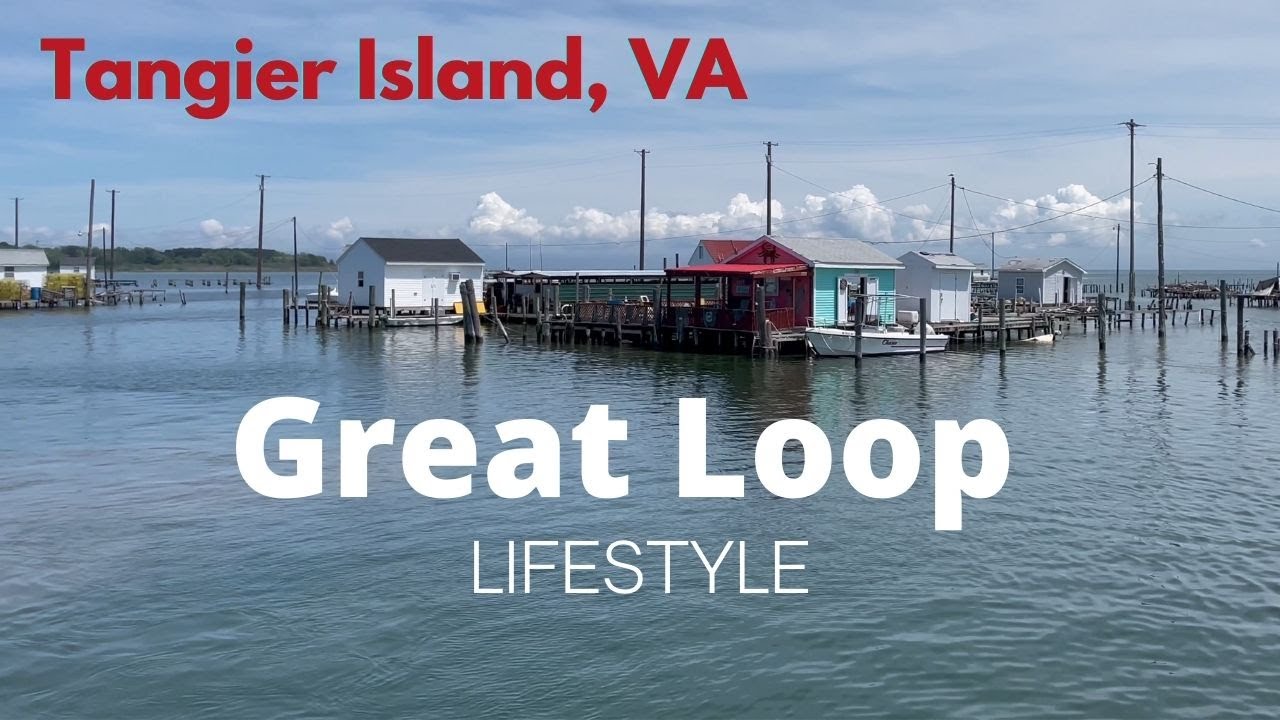Great Loop Lifestyle: Tangier Island, VA