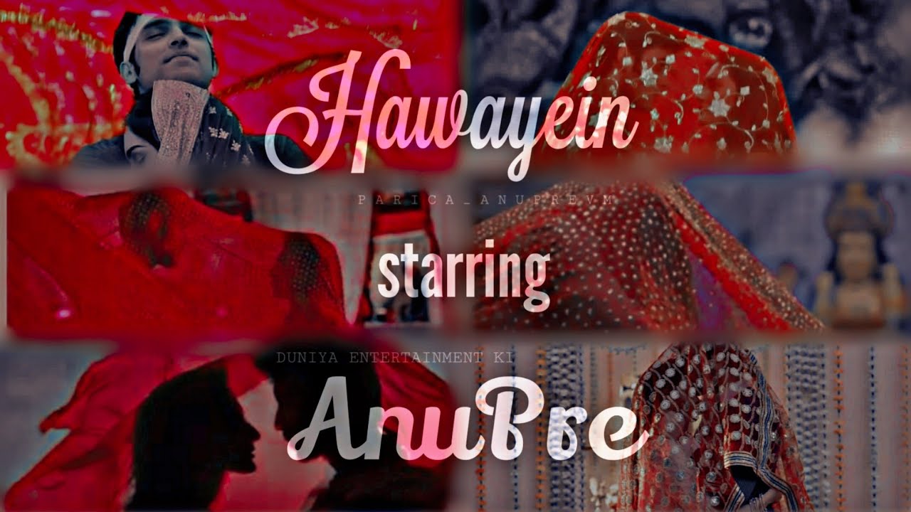 Anupre VM | Hawayein *Requested* Parth Samthaan & Erica Fernandes | Kasautii Zindagii Kay 2 | KZK2