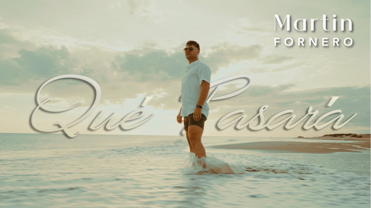 Martin Fornero - Qu&eacute; Pasar&aacute; (Video Oficial)