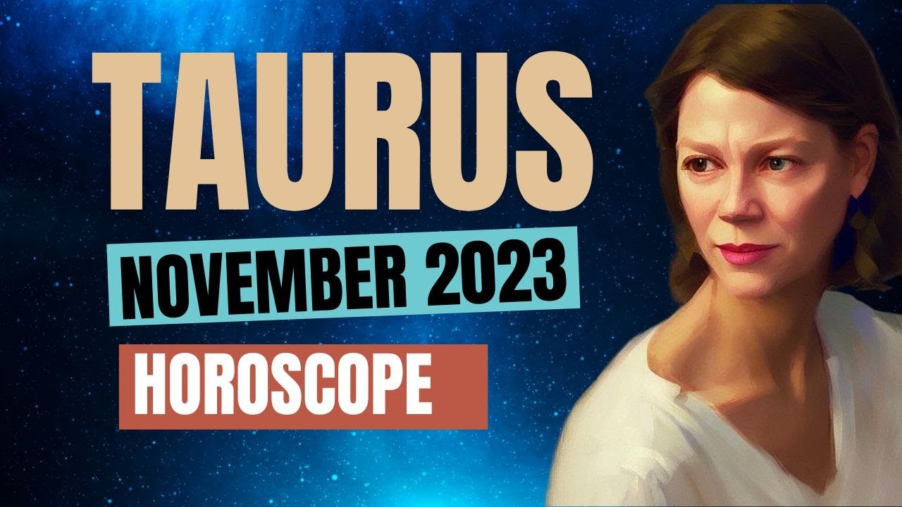 Blessings in Career, Health and Relationships 🔆 TAURUS NOVEMBER 2023 HOROSCOPE