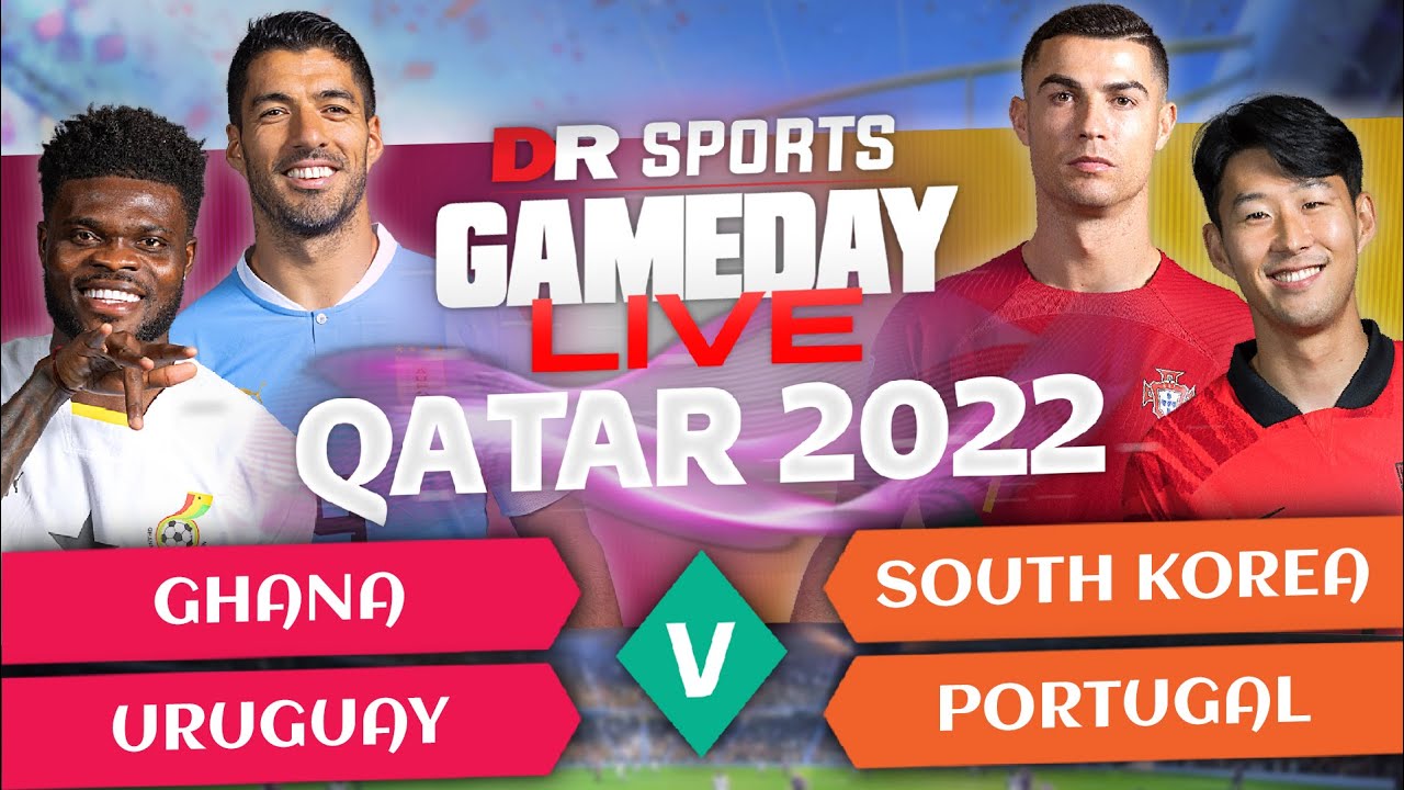 Ghana v Uruguay & Korea Republic v Portugal | Gameday Live | Qatar 2022 Ft. Matisse, Ty + More