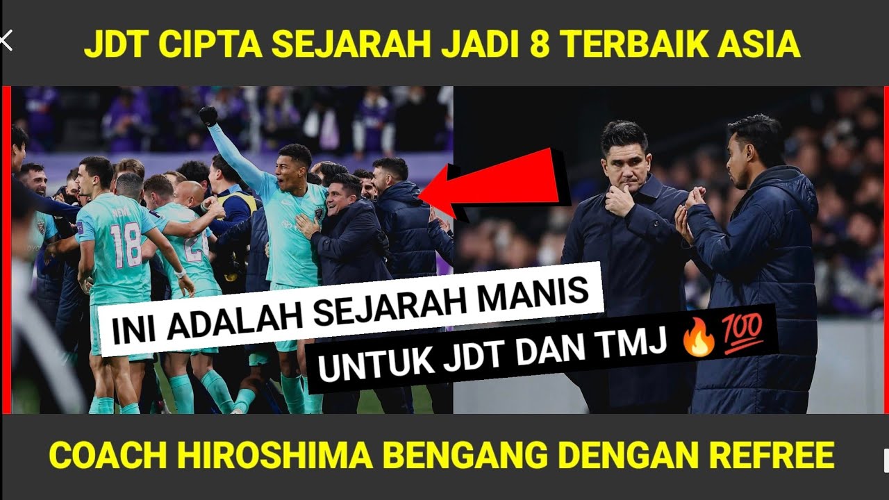 JDT CIPTA SEJARAH BARU MENJADI 8 TERBAIK ASIA 🔥