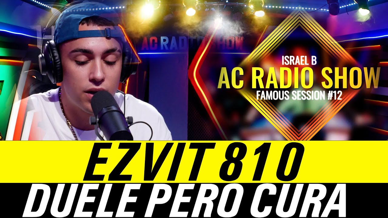 Ezvit 810 - Duele Pero Cura | En Vivo | AC RADIO SHOW (Famous Session #13)
