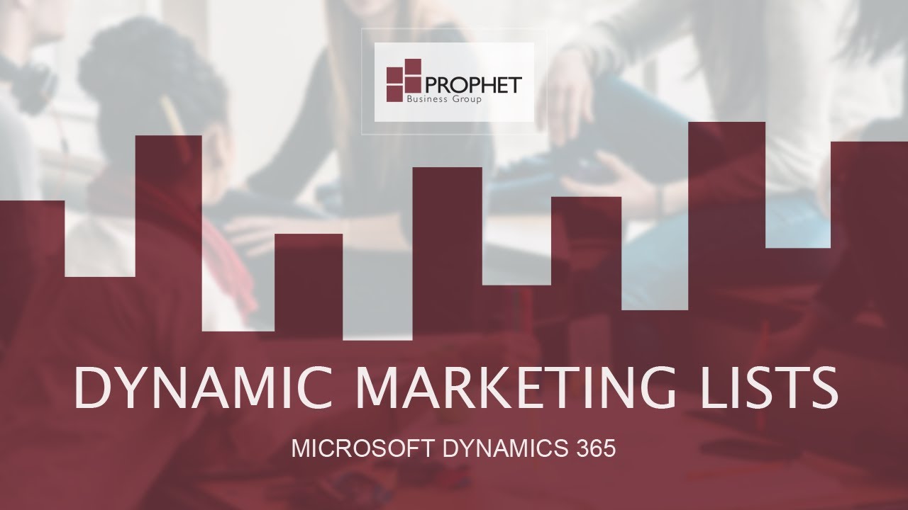 Create Dynamic Marketing Lists - Microsoft Dynamics 365