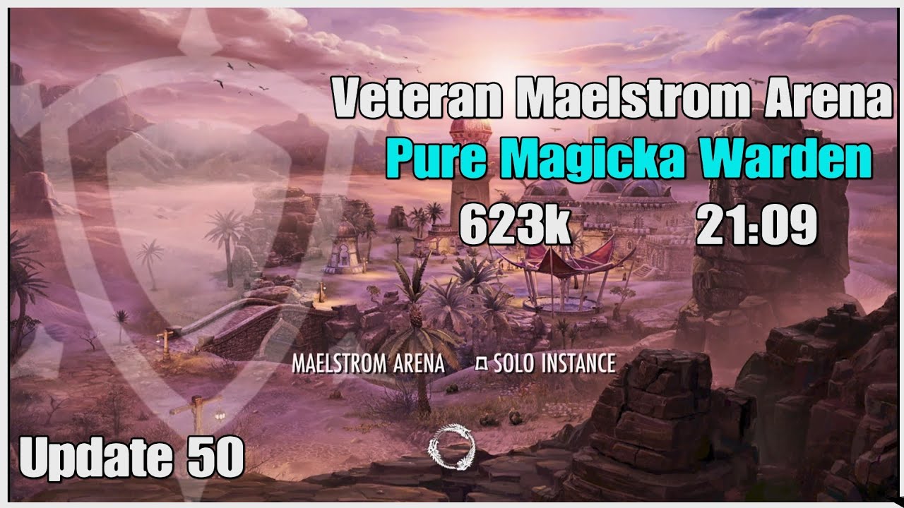 ESO Veteran Maelstrom Arena Pure Magicka Warden 623k and Build Update 50