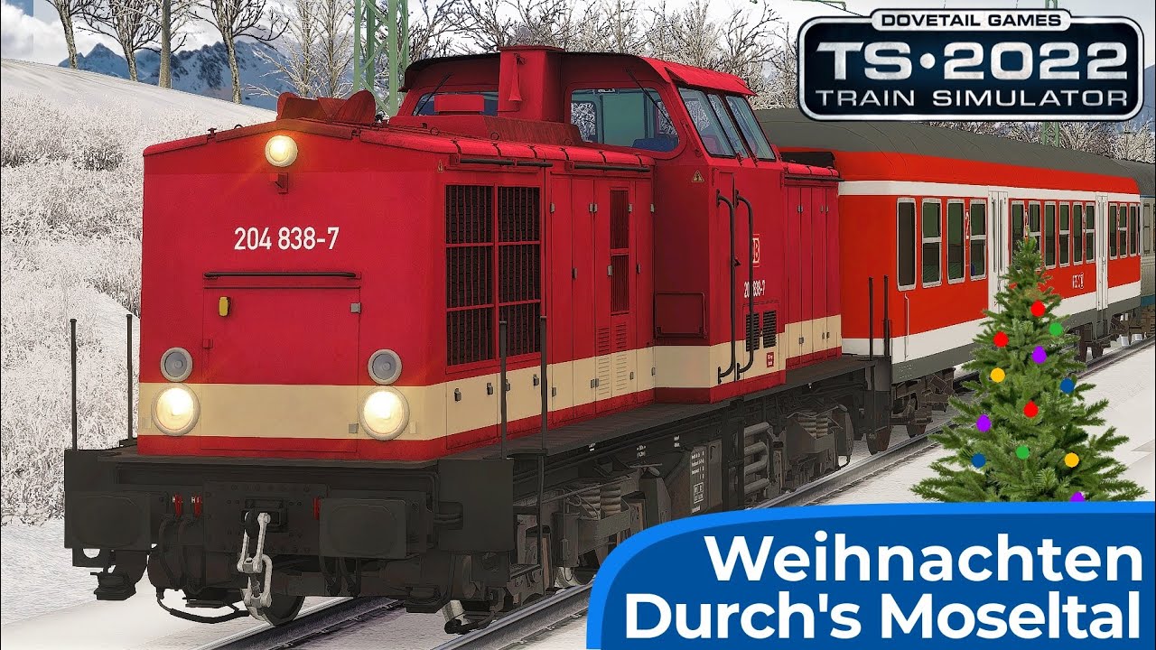 SONDERFAHRT | Burgweihnacht im Moseltal | TRAIN SIMULATOR 2022 | Deutsche Bahn BR 204 | V100 N-Wagen