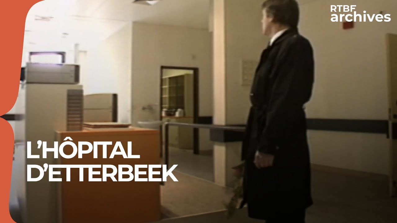 Le Journal des Travaux Inutiles : l'hôpital d'Etterbeek - RTBF Archives