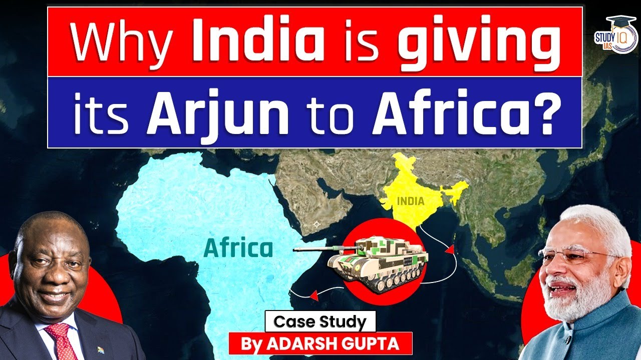 How Africa is completing India’s $5 Billion Defense Export Dream? Arjun MBTs | UPSC Mains