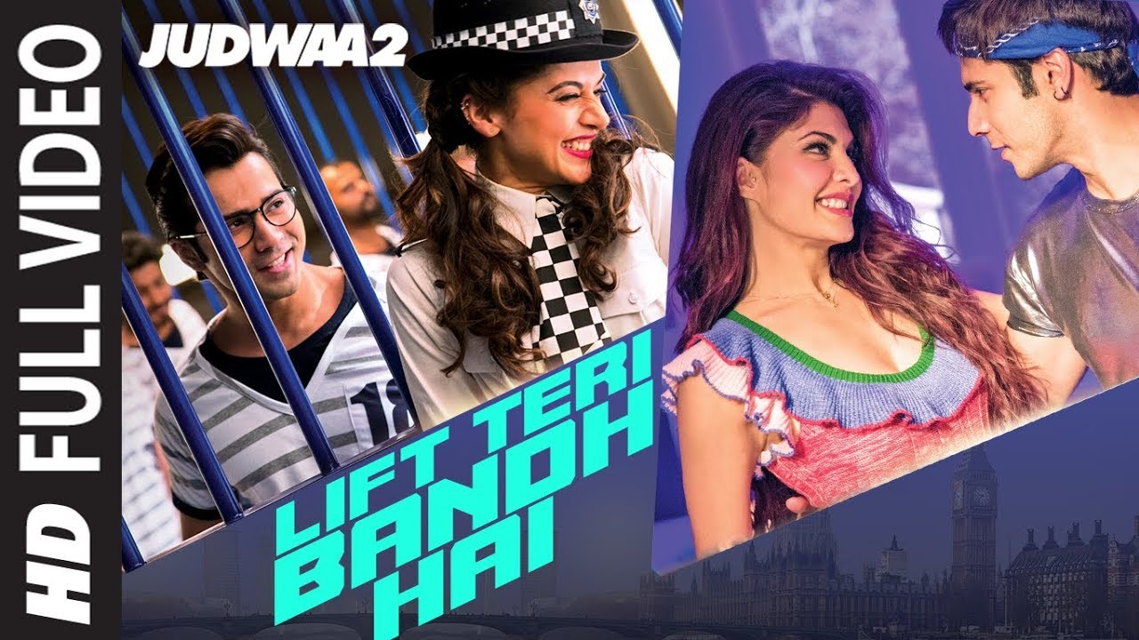 Lift Teri Bandh Hai Full Song | Judwaa 2 | Varun | Jacqueline | Taapsee | David Dhawan | Anu Malik