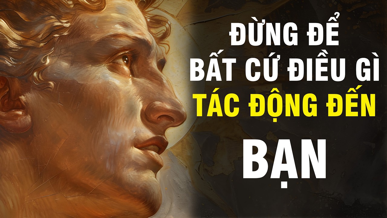 BÀI HỌC KHẮC KỶ | Muốn Không Ai Làm Tổn Thương Bạn? Hãy Hiểu 10 Điều Này | Khắc Kỷ 365
