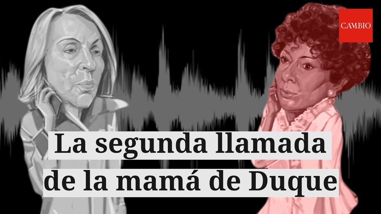 La segunda llamada de la mamá del presidente Iván Duque | CAMBIO