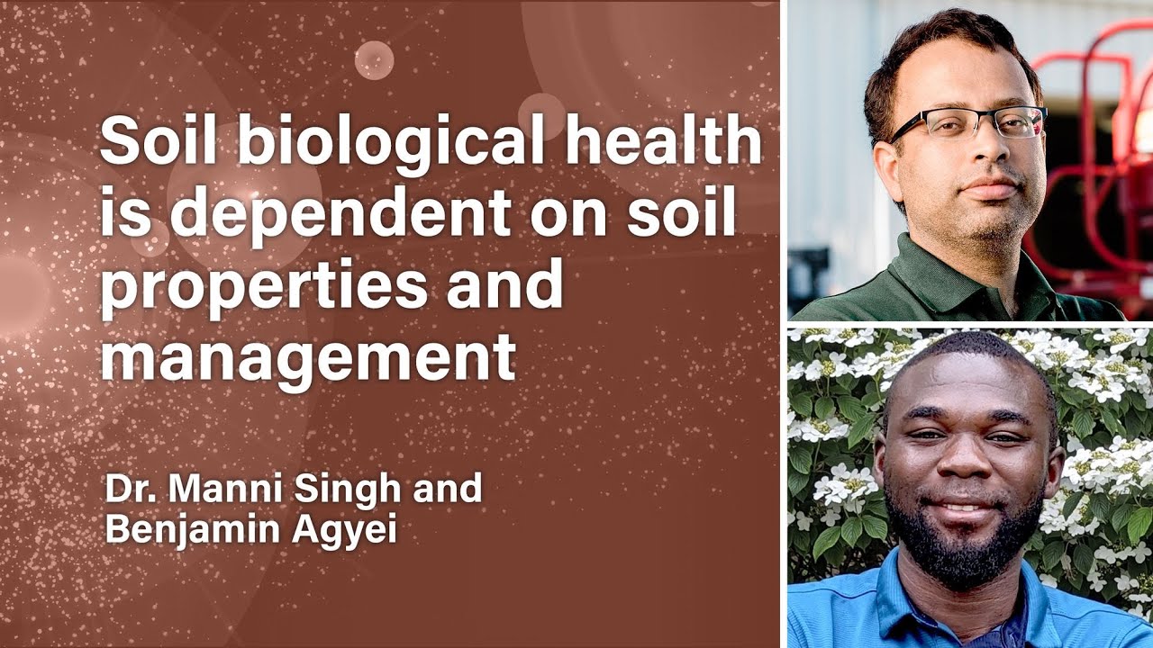 Soil biological health is dependent on soil properties and management | SSSAJ Webinar
