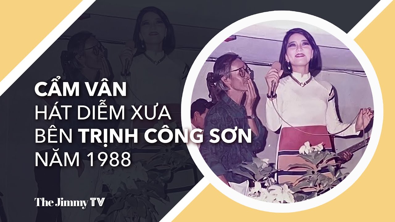 Cẩm Vân hát Diễm Xưa bên Trịnh Công Sơn năm 1988