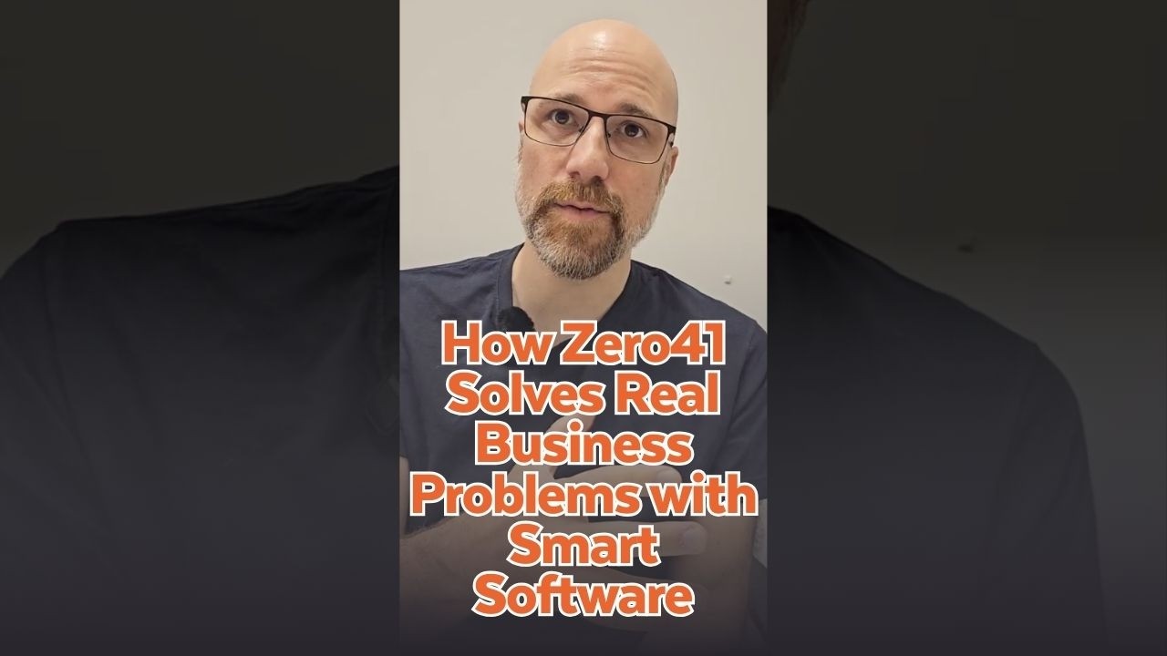 How Zero41 Solves Real Business Problems with Smart Software | Jon Cahill
