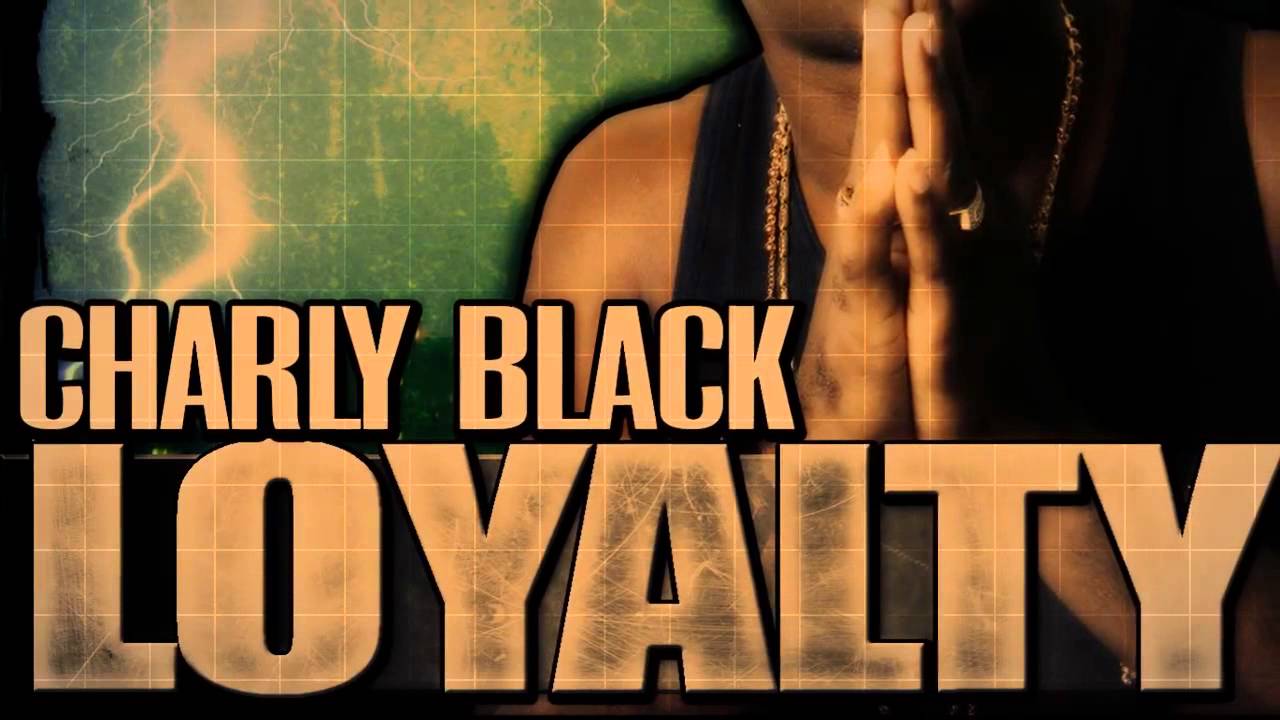 CHARLY BLACK-LOYALTY (37 PSALM RIDDIM)