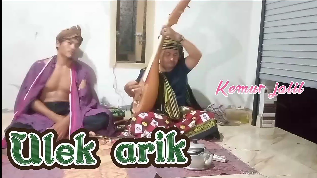 lagu Sasak ulek arik by kemur jalil