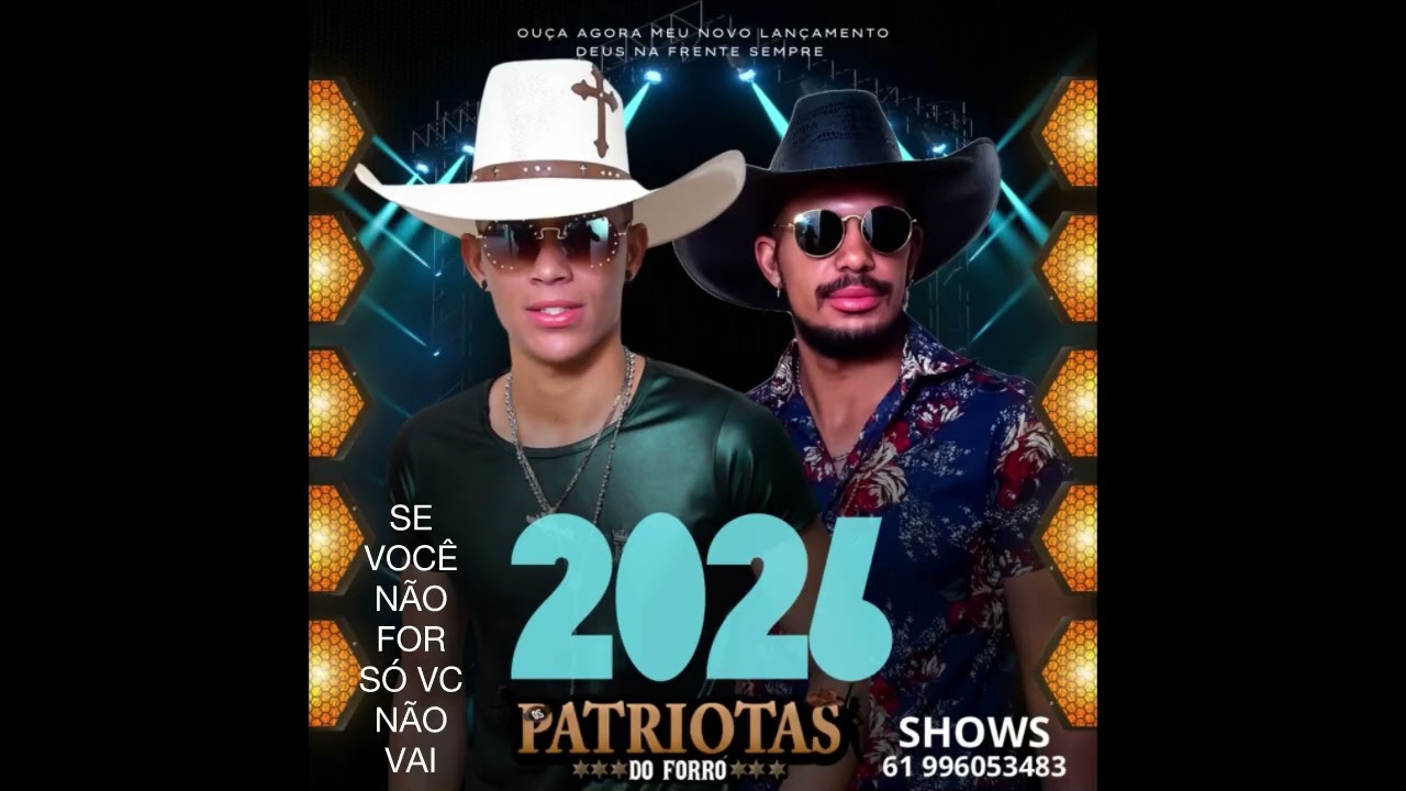 os patriotas do forró #Se você não for só você não vai