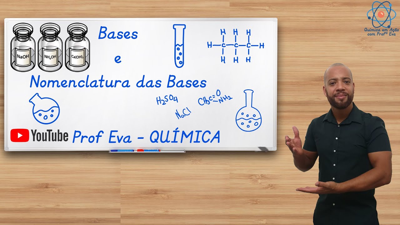 Bases e Nomenclatura das Bases | Prof. Eva - Química