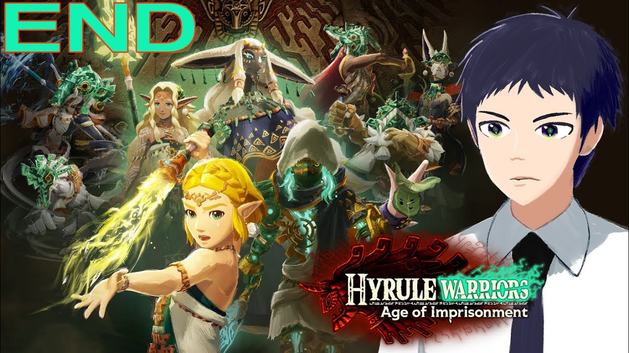 [ENVtuber] I Guess It Really Was A Hyrule Warriors: Age Of Imprisonment [Age of Imprisonment] FINALE