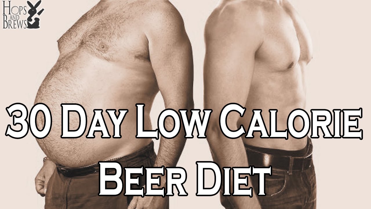 30 Day Low Cal Beer Diet