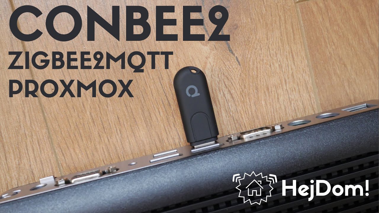 Home Assistant - Zigbee2MQTT (Conbee) - konfiguracja na przykładzie Proxmox i nie tylko!