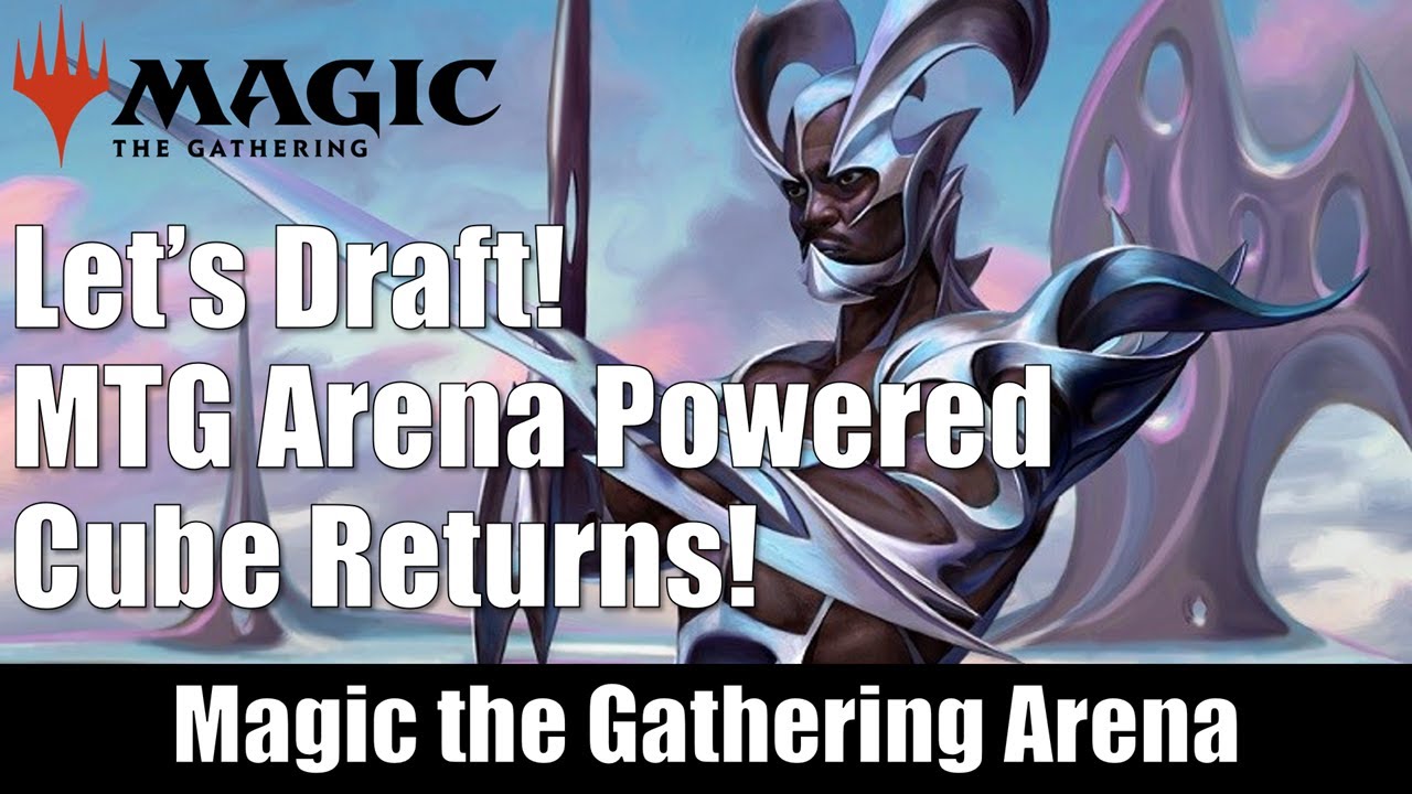Let's Draft! Magic the Gathering Arena Powered Cube Returns!