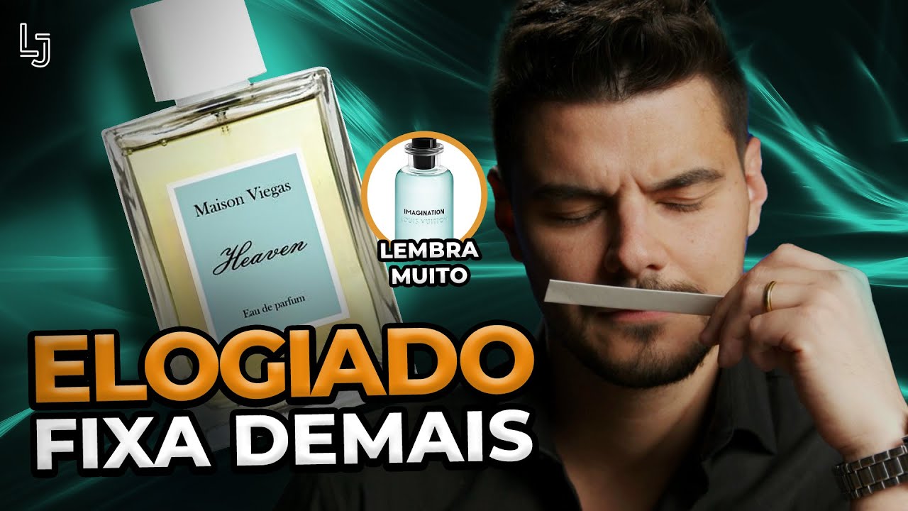 O MELHOR INSPIRADO NO IMAGINATION LV HEAVEN MAISON VIEGAS PERFUMES FRESCO E ELOGIADO QUE FIXA DEMAIS
