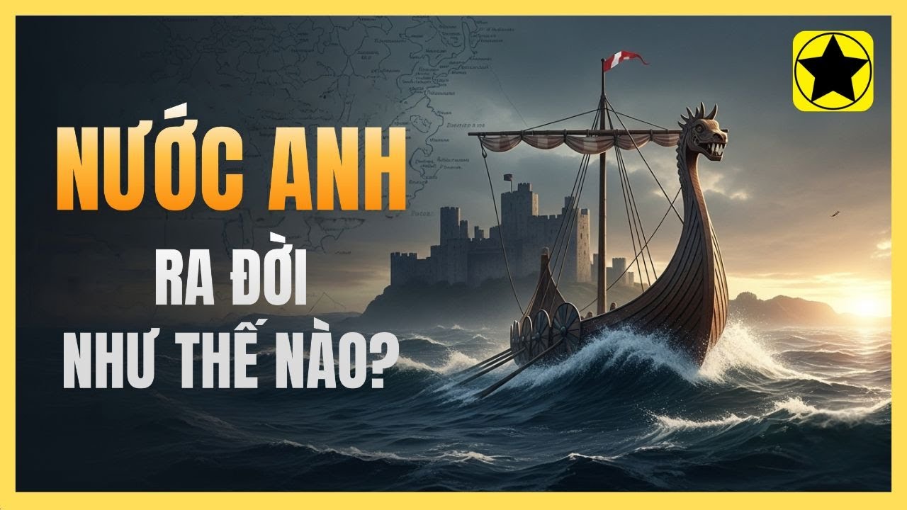 Nước Anh ra đời như thế n&agrave;o?