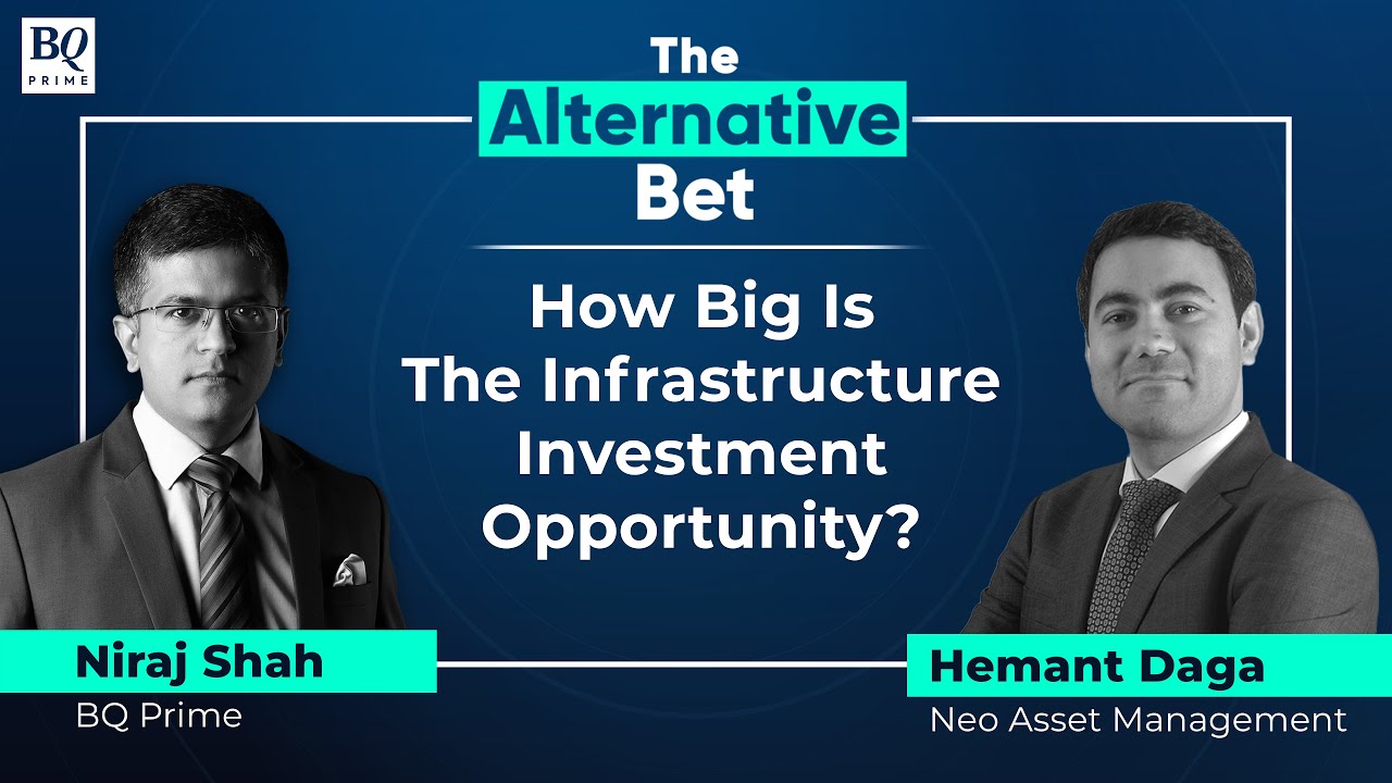 The Alternative Bet: Hemant Daga On Seizing The Infrastructure Opportunity | BQ Prime