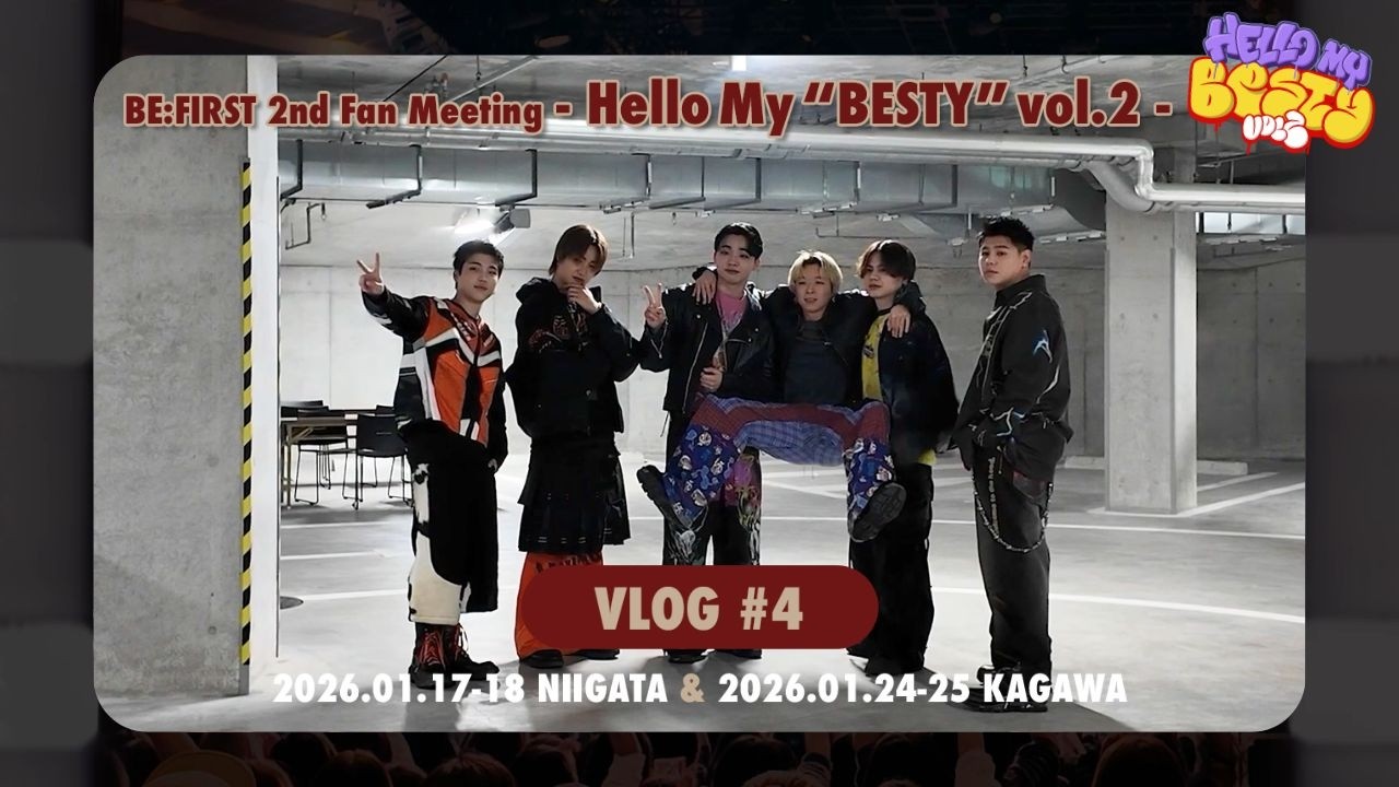 BE:FIRST 2nd Fan Meeting -Hello My “BESTY” vol.2- Vlog NIIGATA & KAGAWA [Vlog #21]