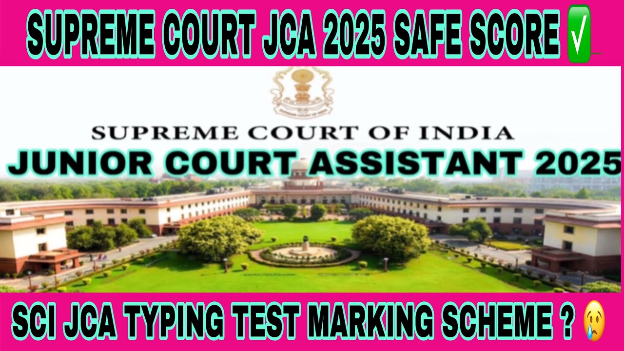 Supreme Court JCA 2025 Safe Score & Typing Test marking scheme ? | sci jca cut off 2025 |