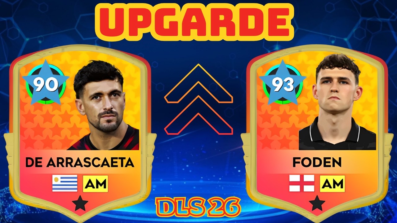 DLS 26 | UPGRADE ❤️ Giorgian de Arrascaeta 80 & Phil Foden 83 NEW UPDATE  . Dream League Soccer 2026