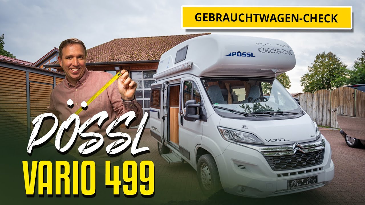 GEBRAUCHTWAGEN-CHECK 🚐✨ P&ouml;ssl Vario 499 - Kompaktes Wohnmobil mit gro&szlig;artigem Raumgef&uuml;hl 🚐✨