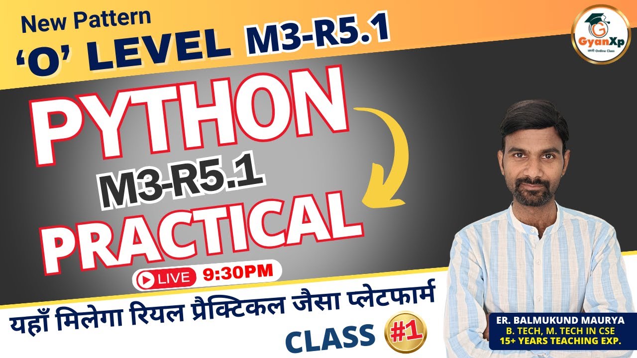 Class-1|| O Level Python (M3-R5.1) || Python Practical Class   ||  O Level July 2024 || GyanXp
