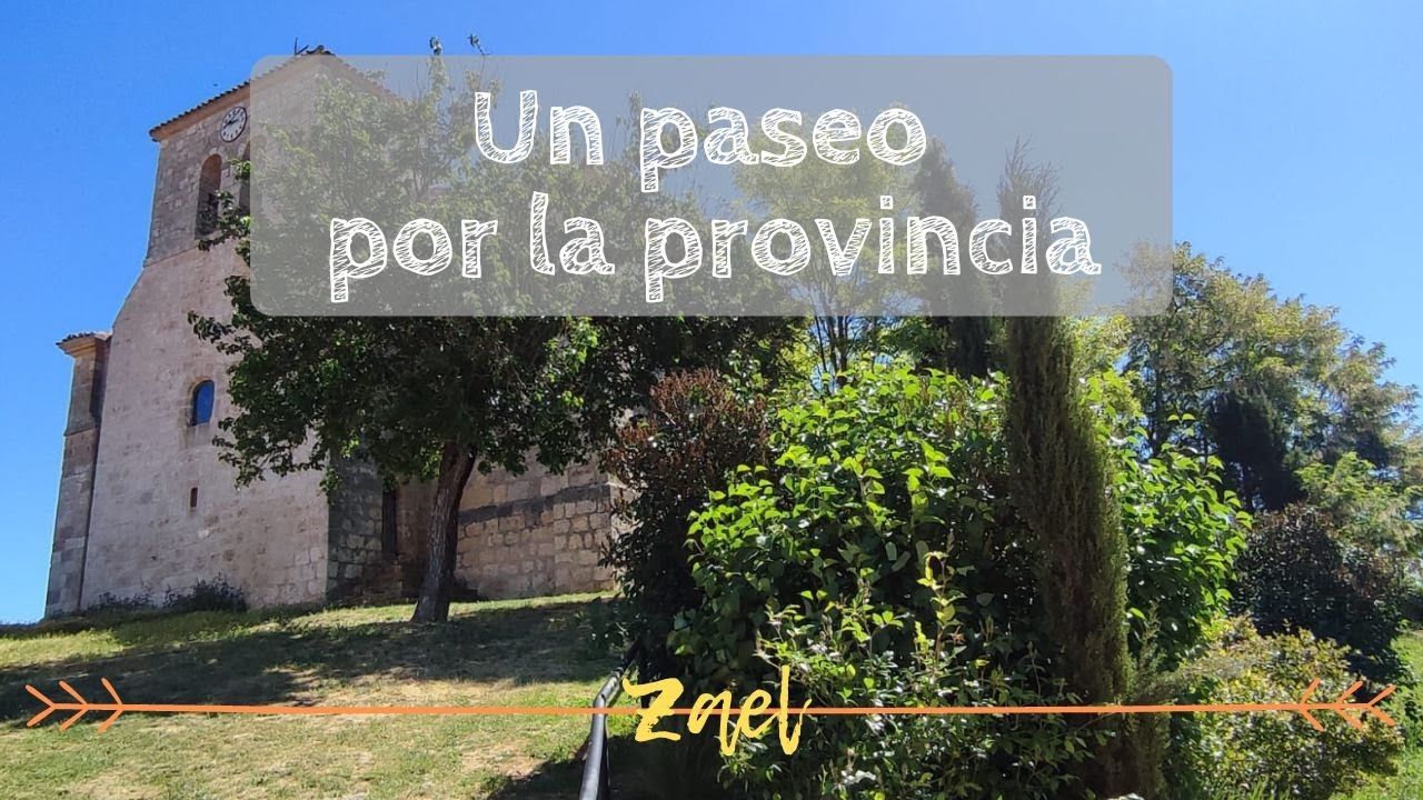 UN PASEO POR LA PROVINCIA | Zael
