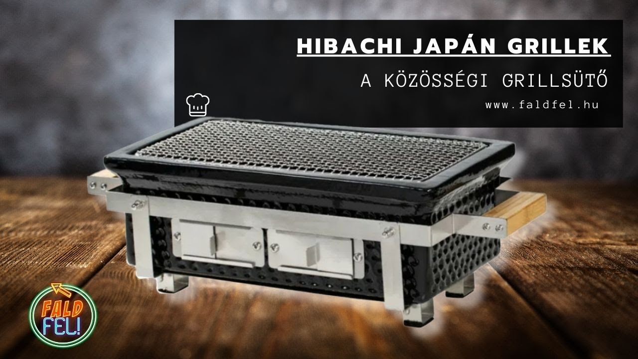 Hibachi japán grillek - közösségi grillsütő? | FaldFel - #kisokos