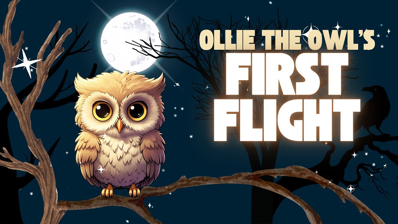 Ollie the Owl&rsquo;s First Flight | A Story About Courage & Confidence | Animation | English
